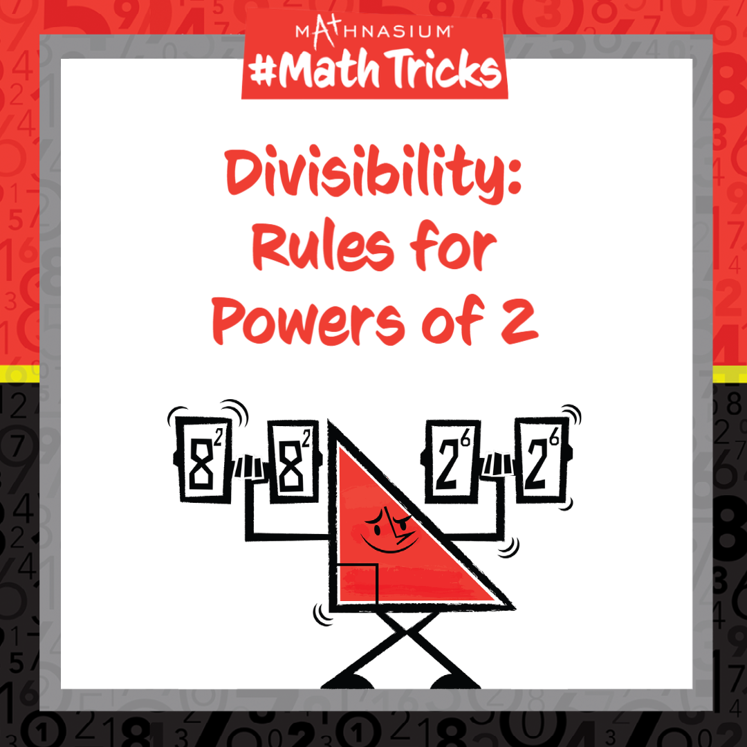 Mathnasium MathTricks Divisibility Powers Of 2 