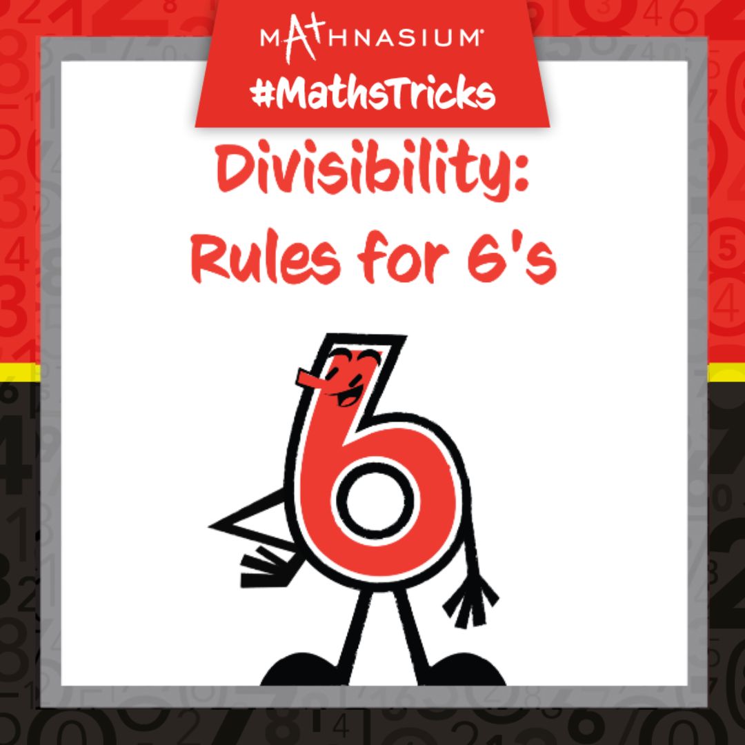 Mathnasium #MathsTricks: Divisibility (Rule For 6’s)